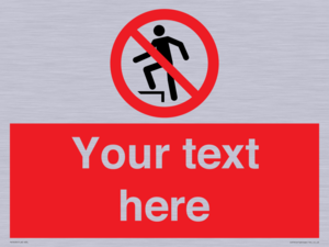 Custom prohibition no stepping on surface